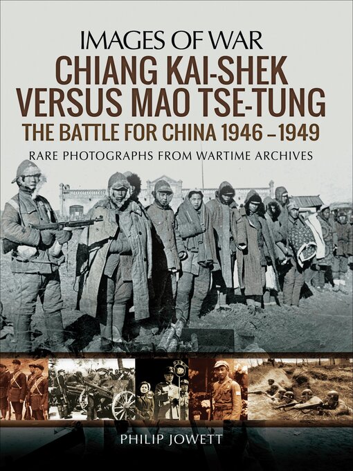 Title details for Chiang Kai-shek Versus Mao Tse-tung by Philip Jowett - Available